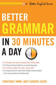 Title: Better Grammar in 30 Minutes a Day, Author: Constance Immel