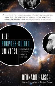 Title: The Purpose-Guided Universe: Believing in Einstein, Darwin, and God, Author: Bernard Haisch