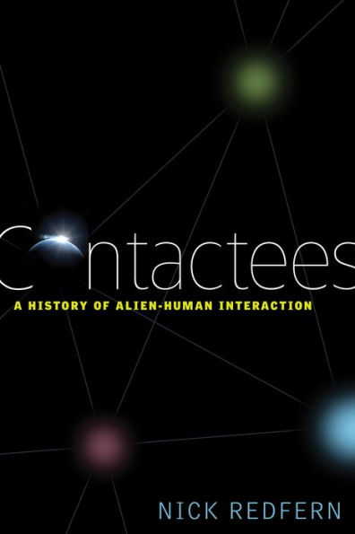 Contactees: A History of Alien-Human Interaction