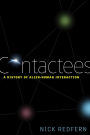Contactees: A History of Alien-Human Interaction