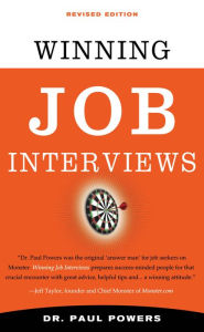 Title: Winning Job Interviews, Revised Edition, Author: Paul Powers