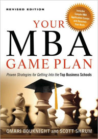 Title: Your MBA Game Plan, Revised Edition, Author: Omari & Shrum Bouknight