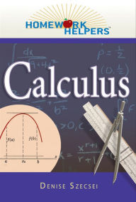 Title: Homework Helpers: Calculus, Author: Denise Szecsei