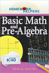 Title: Homework Helpers: Basic Math and Pre-Algebra, Author: Denise Szecsei