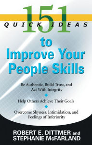 Title: 151 Quick Ideas to Improve Your People Skills, Author: Robert E. Dittmer