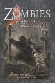 Title: Zombies: A Field Guide to the Walking Dead, Author: Dr. Curran