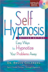 Title: Self Hypnosis, Revised Edition, Author: Bruce Goldberg