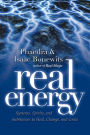 Real Energy: Systems, Spirits, and Substances to Heal, Change, and Grow