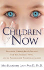 The Children of Now: Crystalline Children, Indigo Children, Star Kids, Angels on Earth, and the Phenomenon of Transitional Children