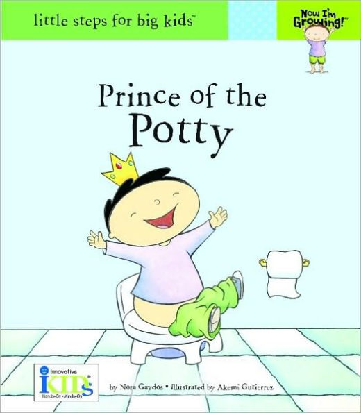 Now I'm Growing! Prince of the Potty - Little Steps for Big Kids!