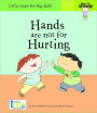 Now I'm Growing! Hands are not for Hurting (Reinforced Library Binding)