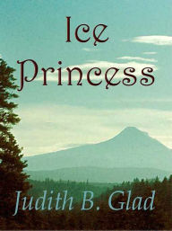 Title: Ice Princess, Author: Judith B. Glad