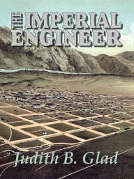 Title: The Imperial Engineer, Author: Judith B. Glad