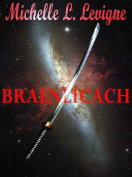 Title: Braenlicach, Author: Michelle L. Levigne