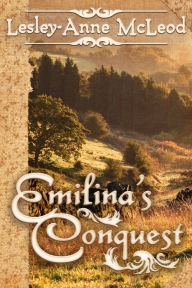 Title: Emilina's Conquest, Author: Lesley-Anne McLeod