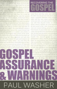 Title: Gospel Assurance and Warnings, Author: Paul Washer