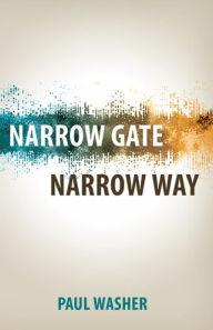 Title: Narrow Gate, Narrow Way, Author: Paul Washer