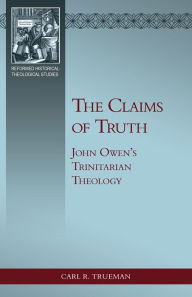 Google free books download pdf The Claims of Truth: John Owen's Trinitarian Theology CHM PDB by 