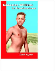 Title: Tennessee Williams in Provincetown, Author: David Kaplan