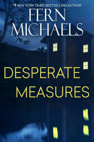 Title: Desperate Measures, Author: Fern Michaels