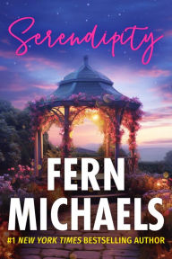 Title: Serendipity: A Novel, Author: Fern Michaels