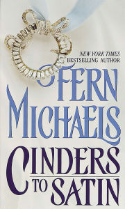 Title: Cinders to Satin, Author: Fern Michaels