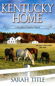 Title: Kentucky Home, Author: Sarah Title