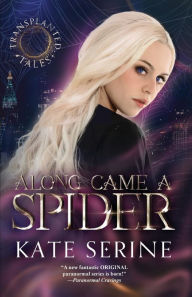 Title: Along Came a Spider, Author: Kate SeRine