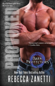 Title: Provoked (Dark Protectors Series #5), Author: Rebecca Zanetti