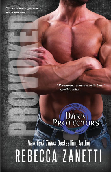 Provoked (Dark Protectors Series #5) by Rebecca Zanetti, Paperback ...