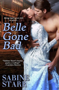 Title: Belle Gone Bad, Author: Sabine Starr