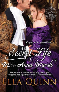 Title: The Secret Life of Miss Anna Marsh (Marriage Game Series #2), Author: Ella Quinn