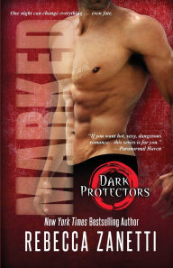 Title: Marked (Dark Protectors Series #7), Author: Rebecca Zanetti