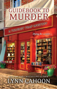 Title: Guidebook to Murder (Tourist Trap Mystery Series #1), Author: Lynn Cahoon