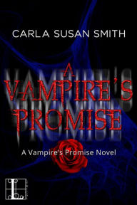 Title: A Vampire's Promise, Author: Carla Susan Smith
