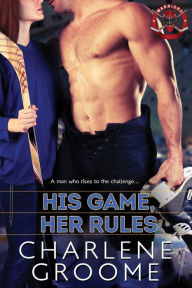 Title: His Game, Her Rules, Author: Charlene Groome