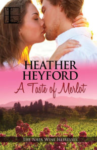 Title: A Taste of Merlot, Author: Heather Heyford