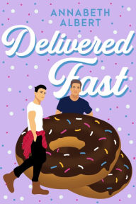 Title: Delivered Fast, Author: Annabeth Albert