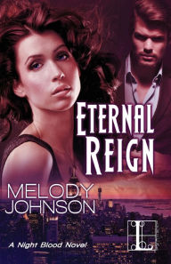 Title: Eternal Reign, Author: Melody Johnson