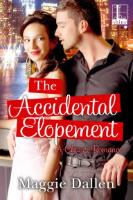 Title: The Accidental Elopement, Author: Maggie Dallen