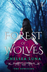 Title: A Forest of Wolves, Author: Chelsea Luna