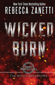 Title: Wicked Burn (Realm Enforcers Series #3), Author: Rebecca Zanetti