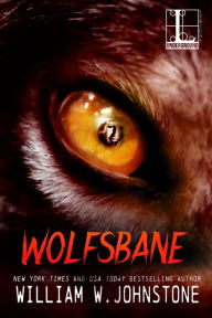 Title: Wolfsbane, Author: William W. Johnstone