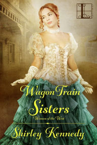 Title: Wagon Train Sisters, Author: Shirley Kennedy