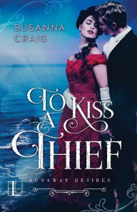 Title: To Kiss a Thief, Author: Susanna Craig