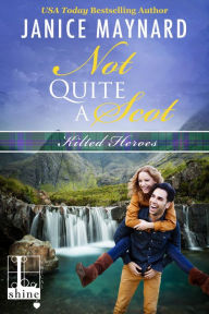 Title: Not Quite a Scot, Author: Janice Maynard