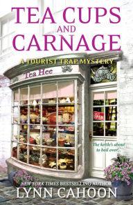 Title: Tea Cups and Carnage (Tourist Trap Mystery Series #7), Author: Lynn Cahoon