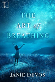 Title: The Art of Breathing, Author: Janie DeVos