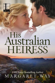 Title: His Australian Heiress, Author: Margaret Way