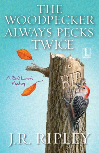 The Woodpecker Always Pecks Twice (Bird Lover's Mystery Series #3)